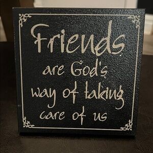 Hobby Lobby Home Decor “Friends are God’s Way of Taking Care of Us”, 5x5 inches